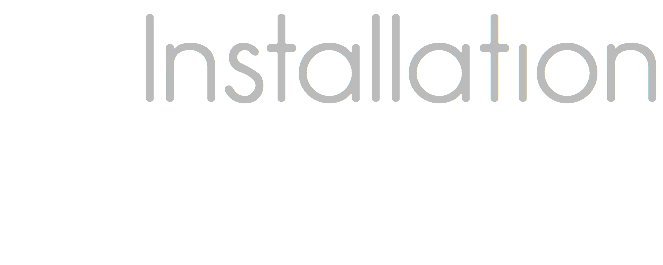 Installation